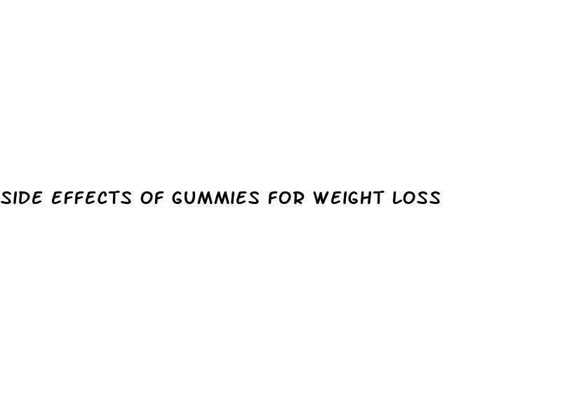 side effects of gummies for weight loss