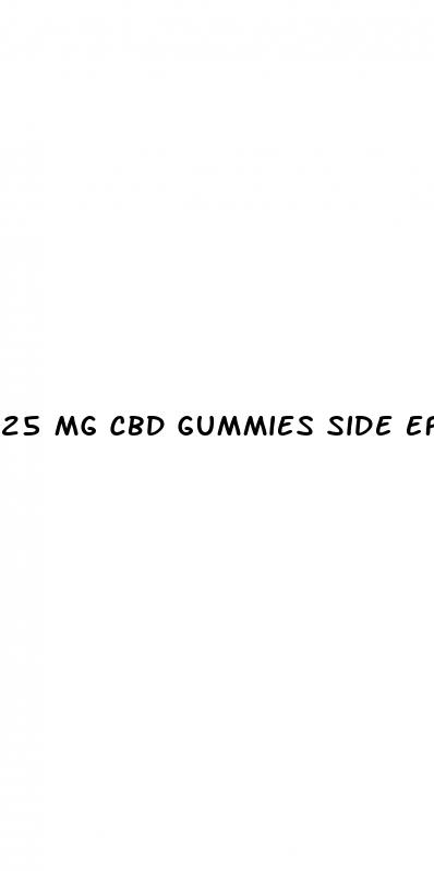25 mg cbd gummies side effects