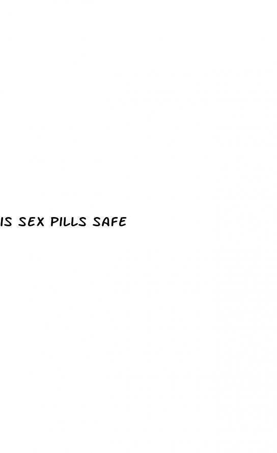 is sex pills safe