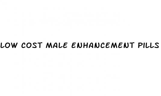 low cost male enhancement pills