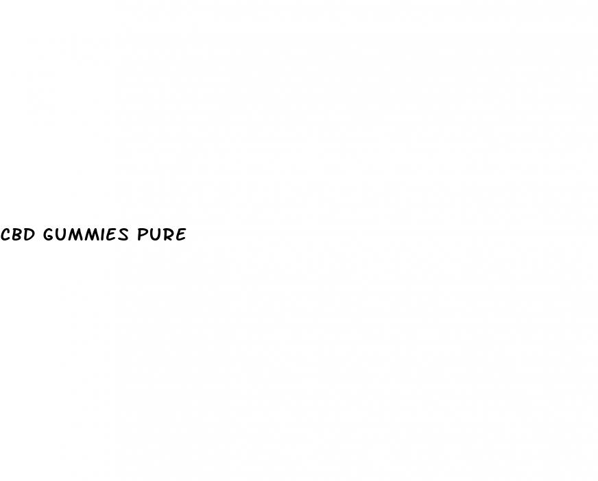 cbd gummies pure