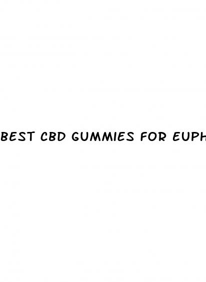 best cbd gummies for euphoria