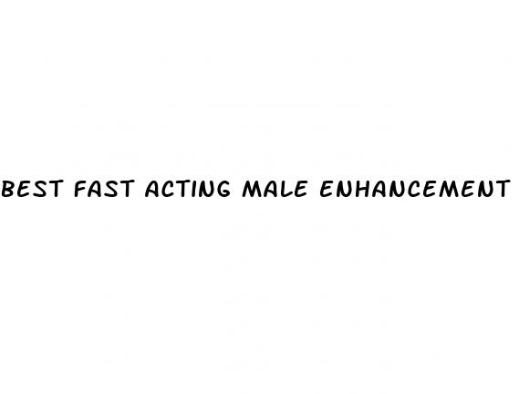 best fast acting male enhancement pill