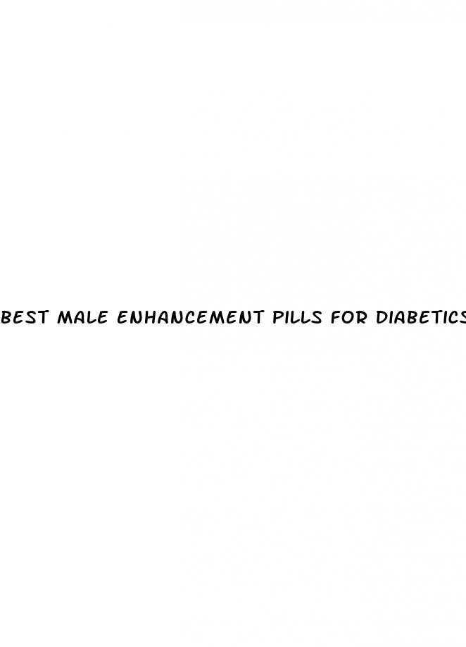 best male enhancement pills for diabetics