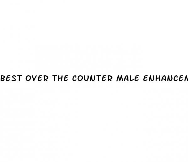 best over the counter male enhancement pills cvs