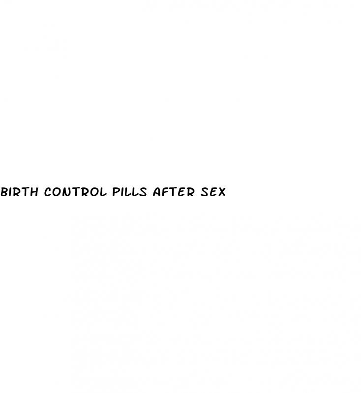birth control pills after sex