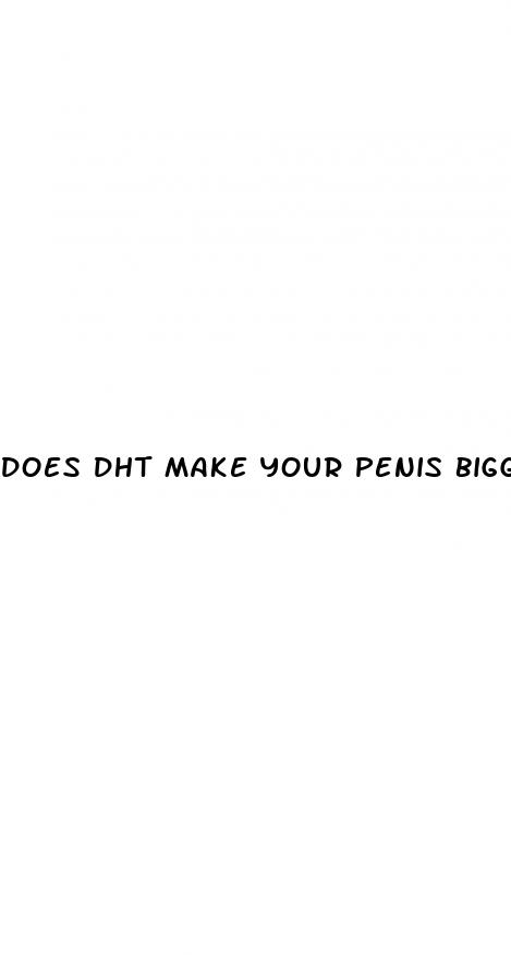 does dht make your penis bigger