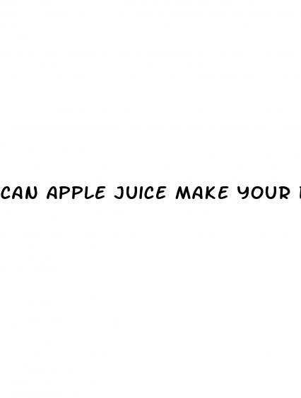 can apple juice make your dick bigger