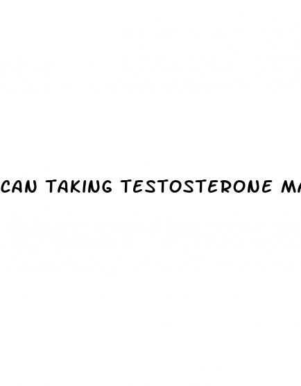 can taking testosterone make your penis bigger