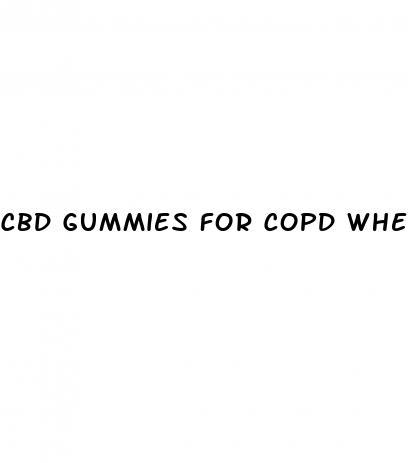 cbd gummies for copd where to buy