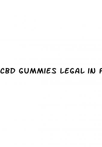 cbd gummies legal in florida