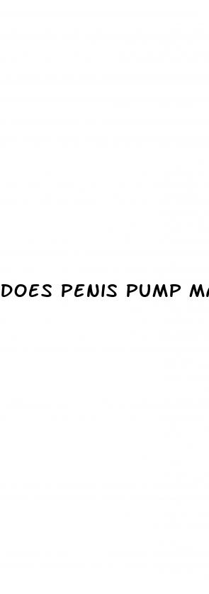does penis pump make your penis bigger