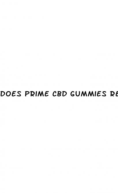does prime cbd gummies really work
