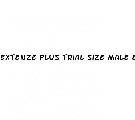 extenze plus trial size male enhancement pills