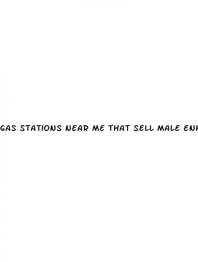 gas stations near me that sell male enhancement pills