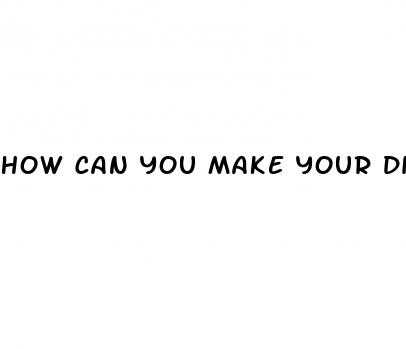 how can you make your dick get bigger