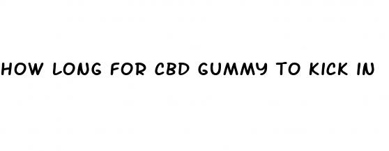 how long for cbd gummy to kick in