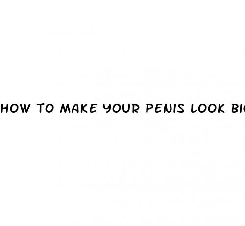how to make your penis look bigger in photos