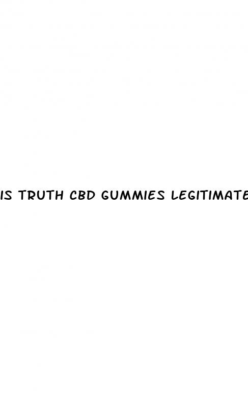 is truth cbd gummies legitimate