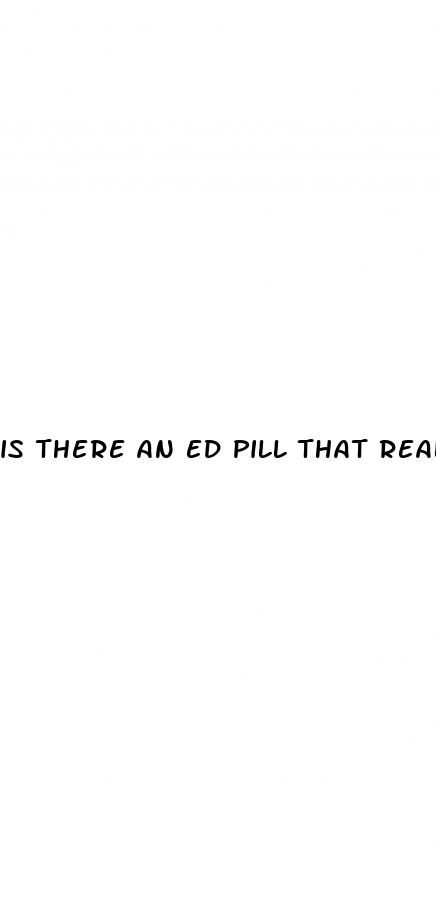 is there an ed pill that really works