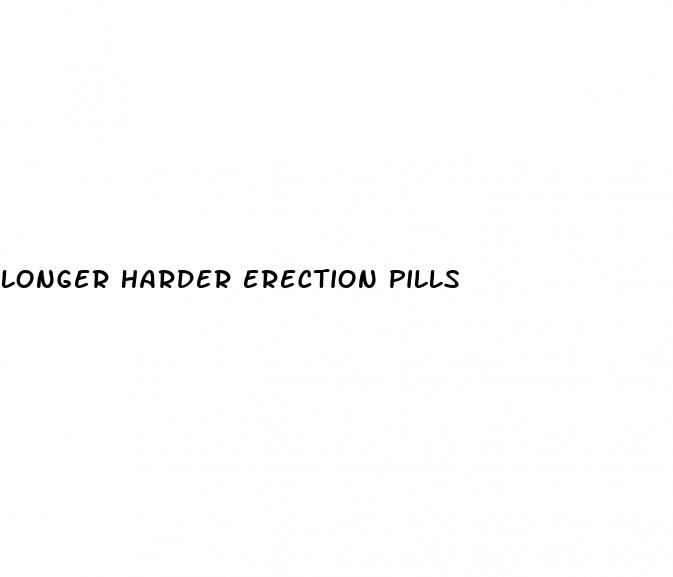 longer harder erection pills