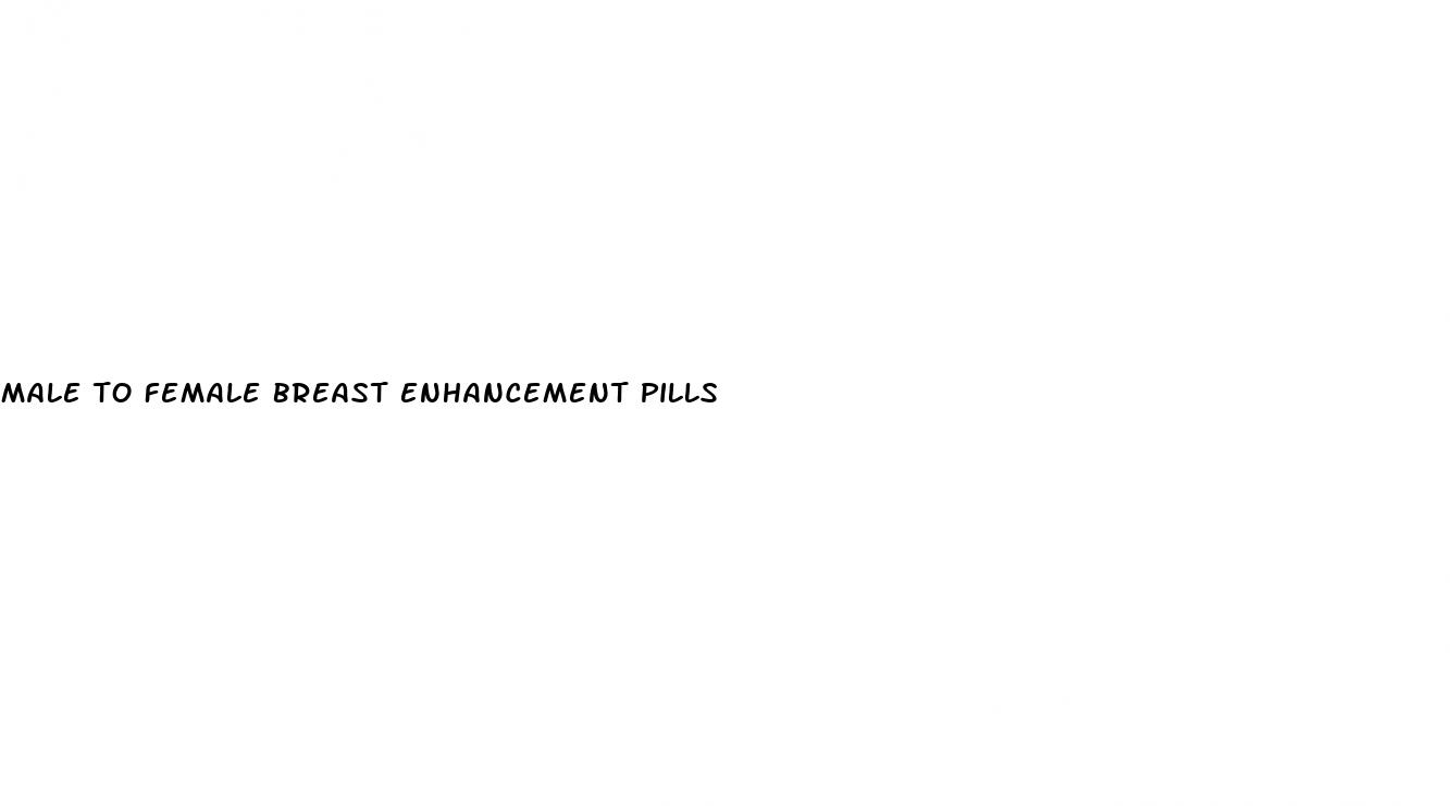 male to female breast enhancement pills