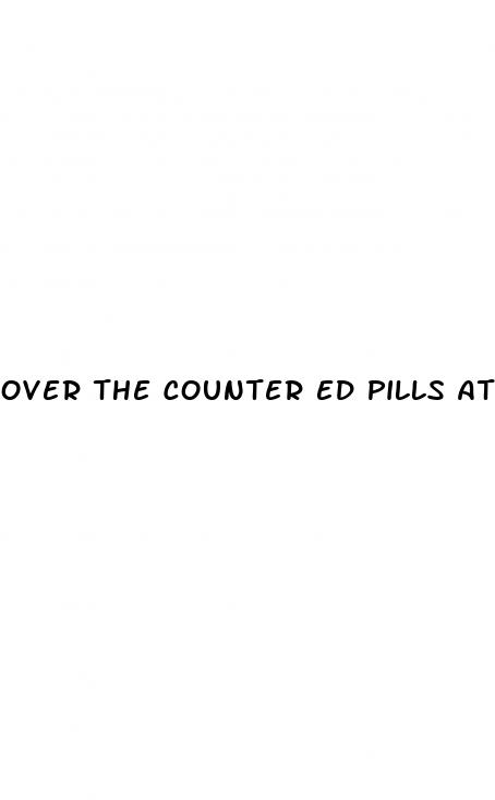 over the counter ed pills at walmart