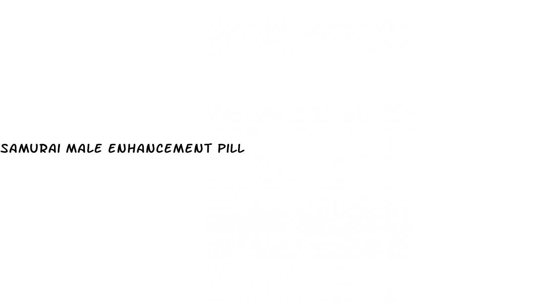 samurai male enhancement pill
