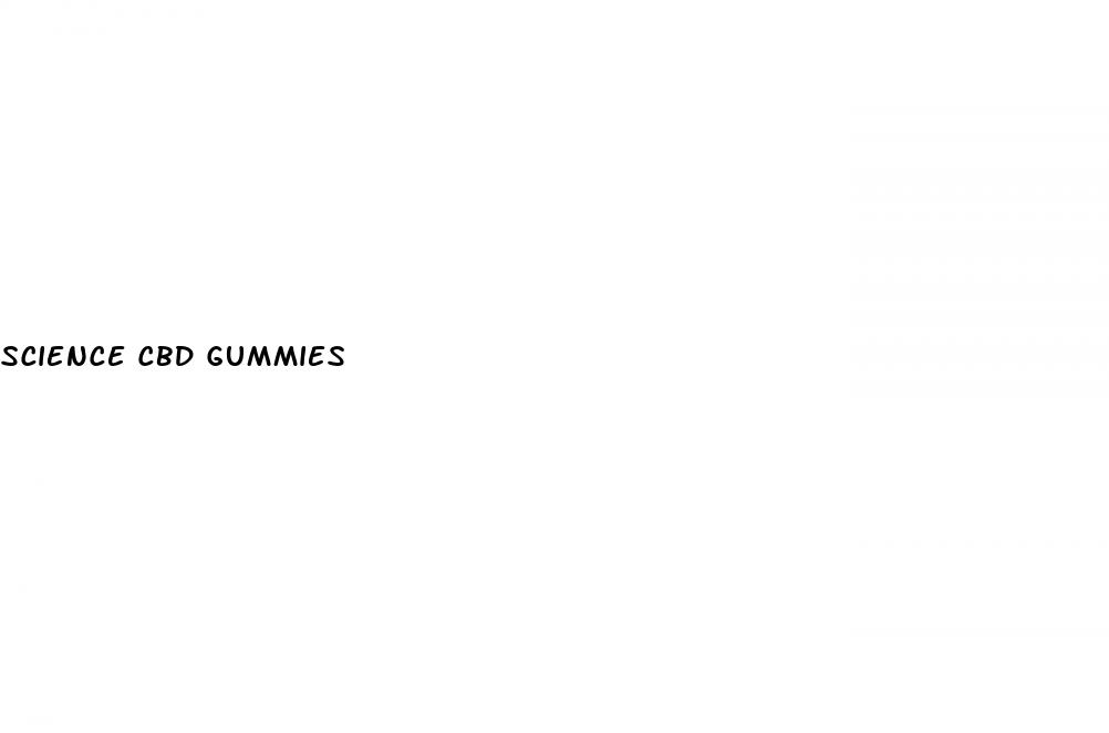 science cbd gummies
