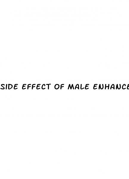 side effect of male enhancement pills