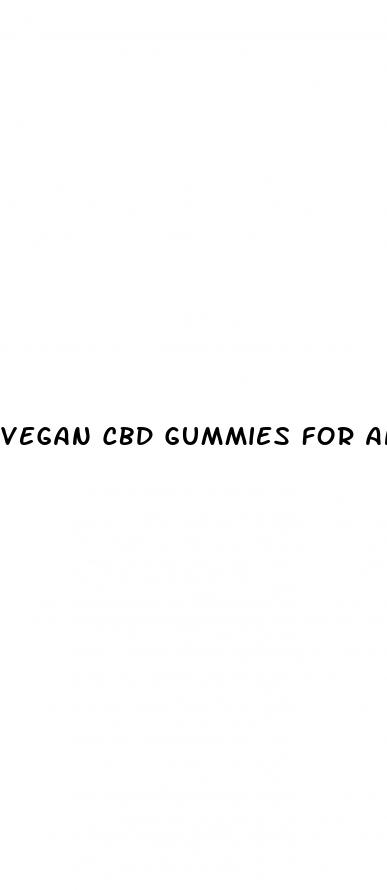 vegan cbd gummies for anxiety