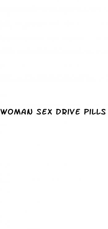 woman sex drive pills