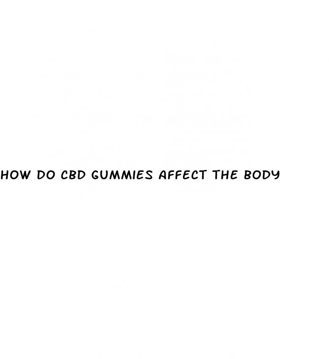 how do cbd gummies affect the body