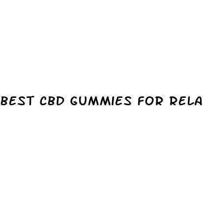 best cbd gummies for relaxation