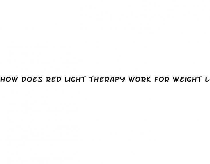 How Does Red Light Therapy Work For Weight Loss Associates