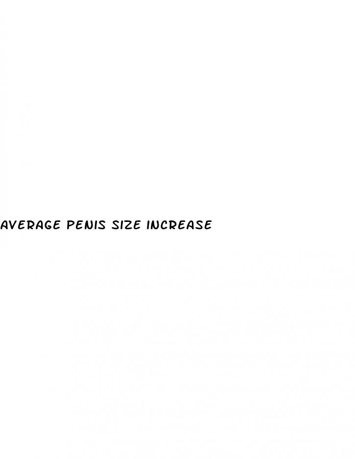 average penis size increase