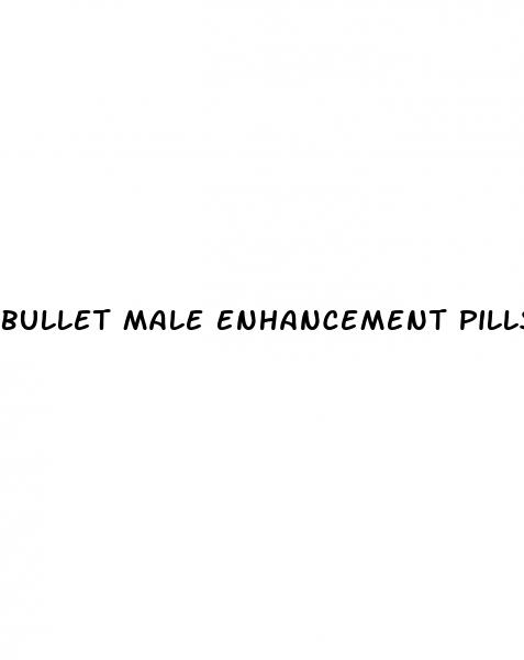 bullet male enhancement pills