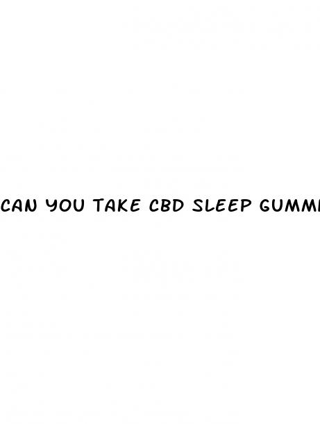can you take cbd sleep gummies every night