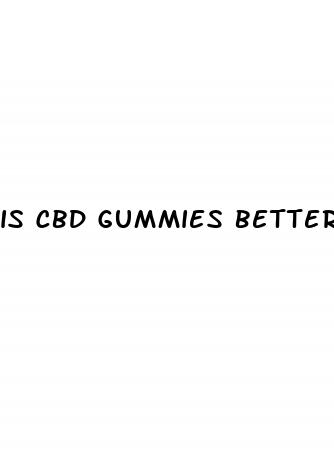 is cbd gummies better than viagra