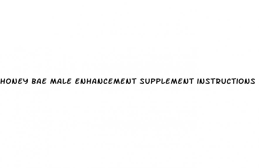 honey bae male enhancement supplement instructions