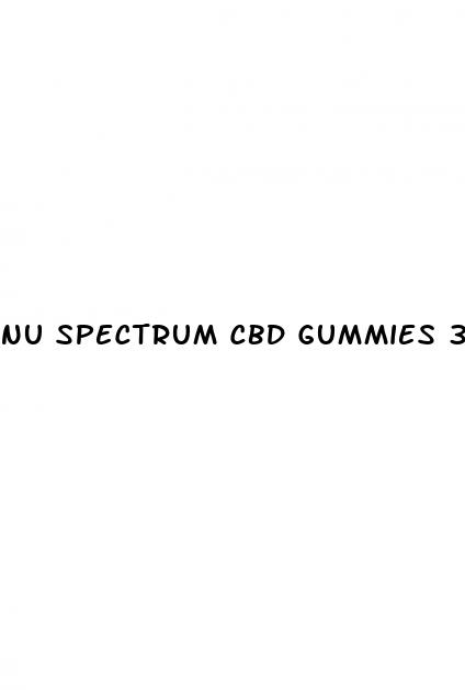 nu spectrum cbd gummies 300mg