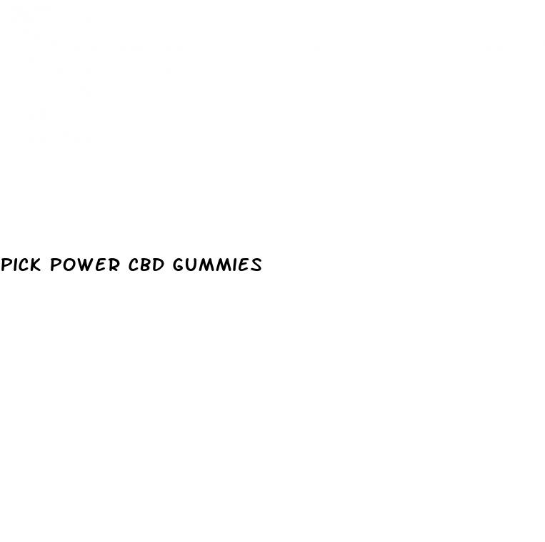 pick power cbd gummies