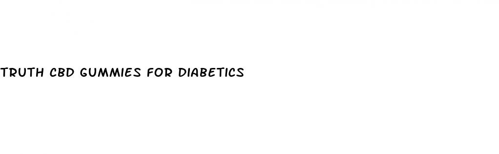 truth cbd gummies for diabetics