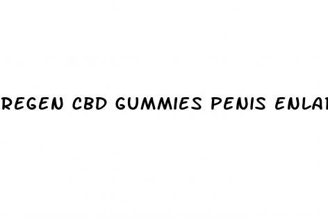 regen cbd gummies penis enlargement