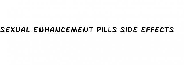 sexual enhancement pills side effects