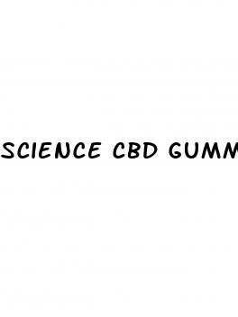 science cbd gummies organic hemp