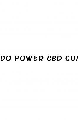 do power cbd gummies really work