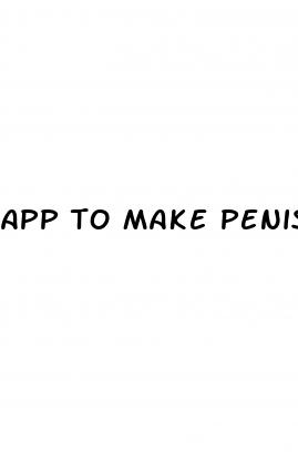 app to make penis look bigger