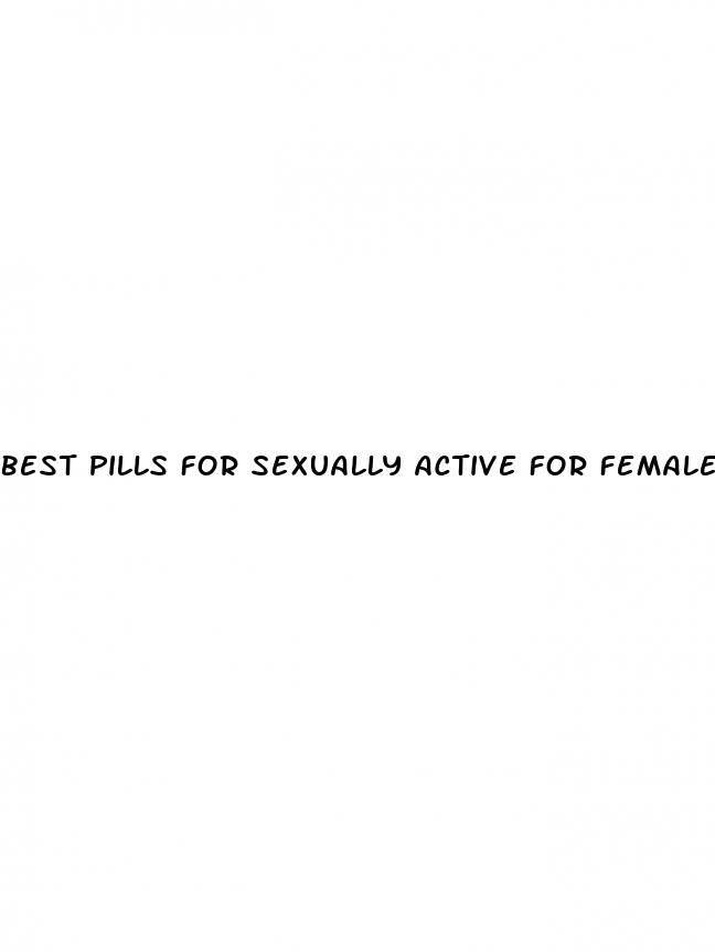 best pills for sexually active for female