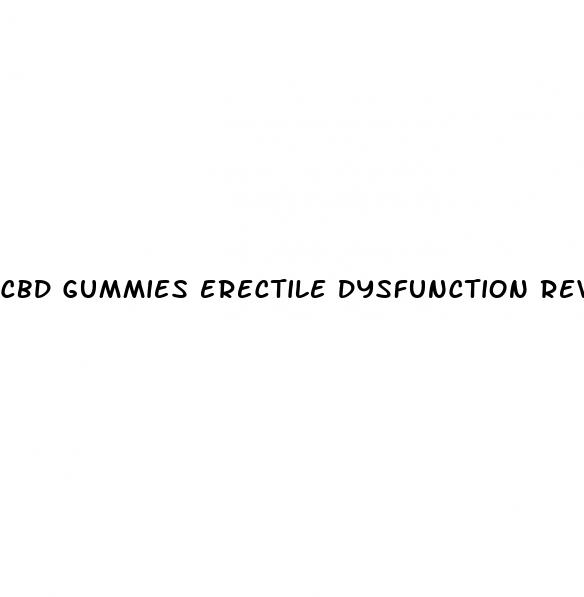 cbd gummies erectile dysfunction reviews